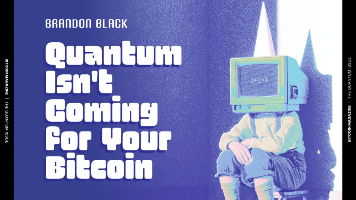 The Quantum Issue: Quantum Isn’t Coming For Your Bitcoin